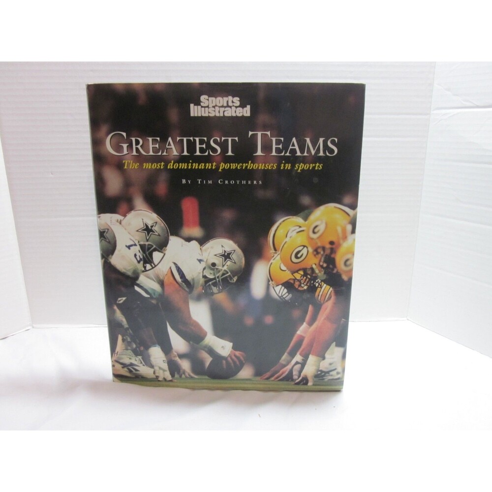 Sports Illustrated: Greatest Teams: History's Most Dominant Sports Dynastics